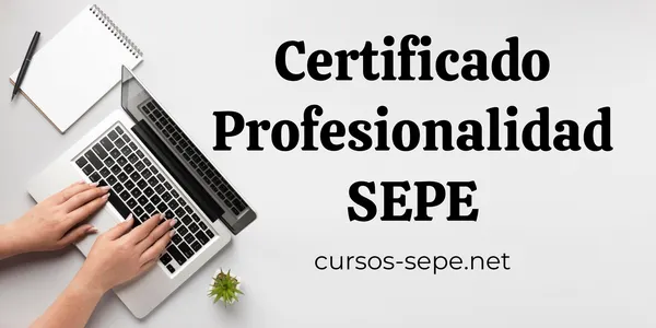 Consigue y descarga el certificado de profesionalidad del Servicio Público de Empleo Estatal SEPE